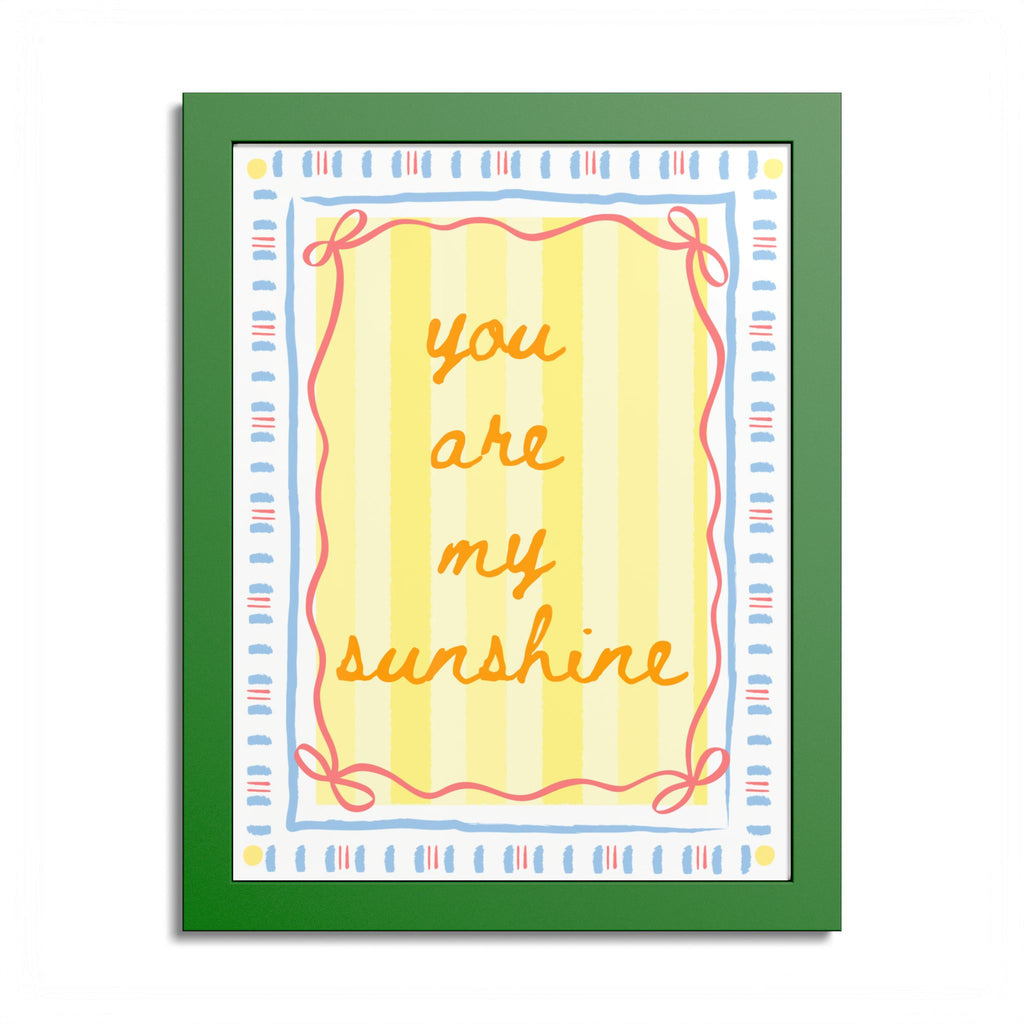You Are My Sunshine Framed Poster
